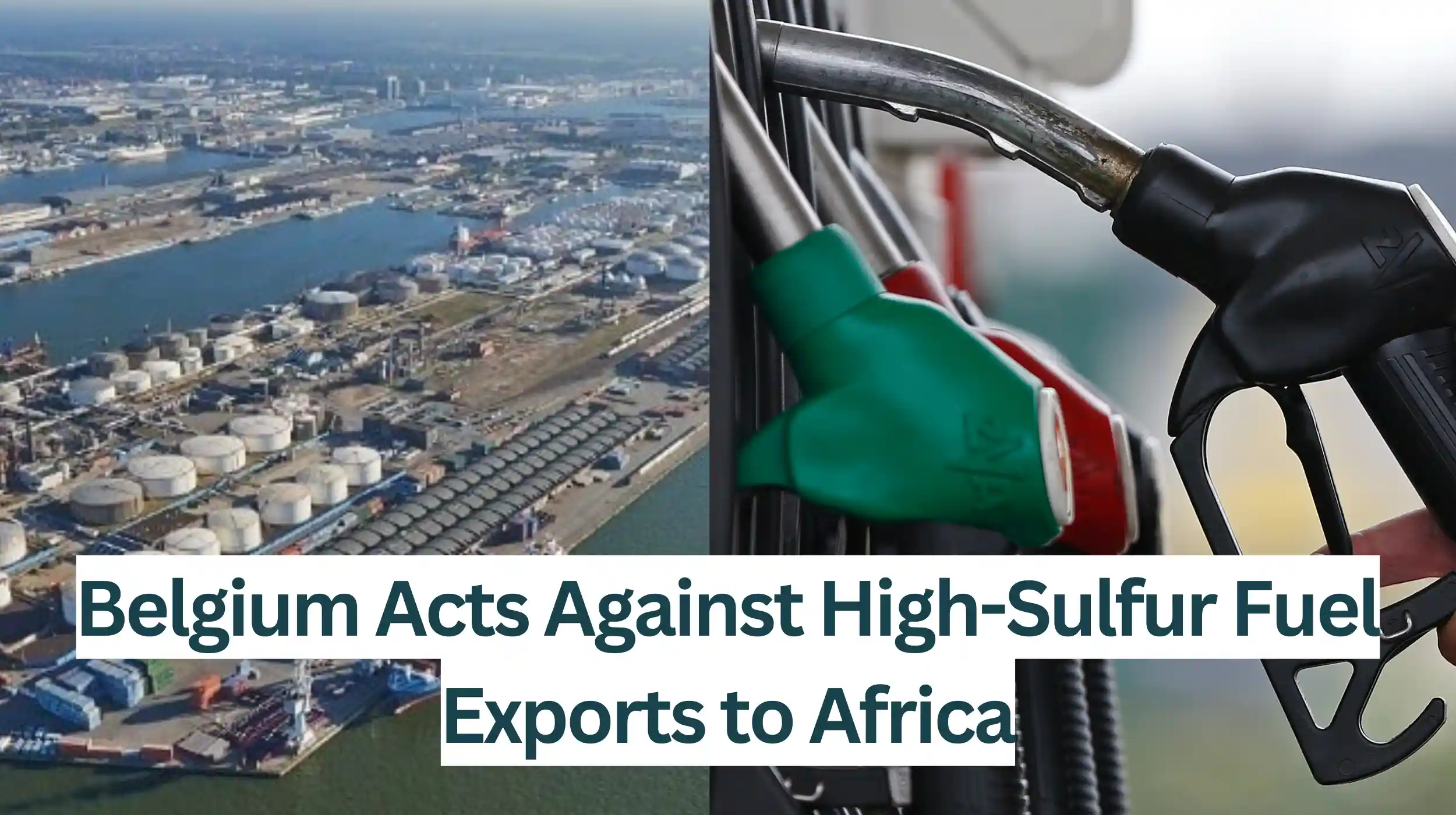 Belgium-Acts-Against-High-Sulfur-Fuel-Export-to-Africa