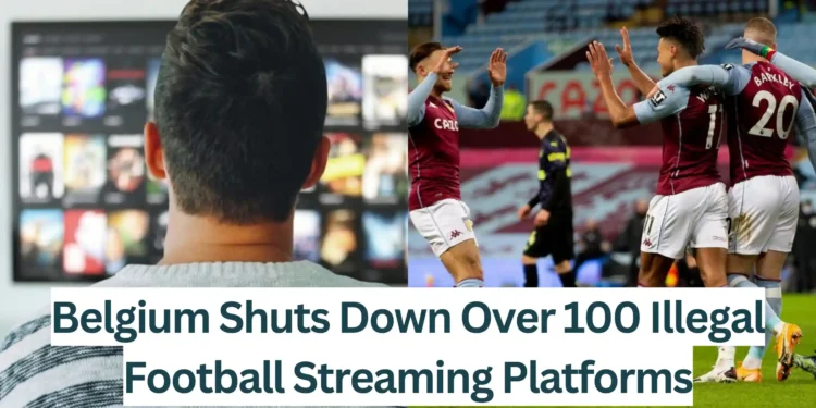 Belgium-Shuts-Down-Football-Streaming-Platforms