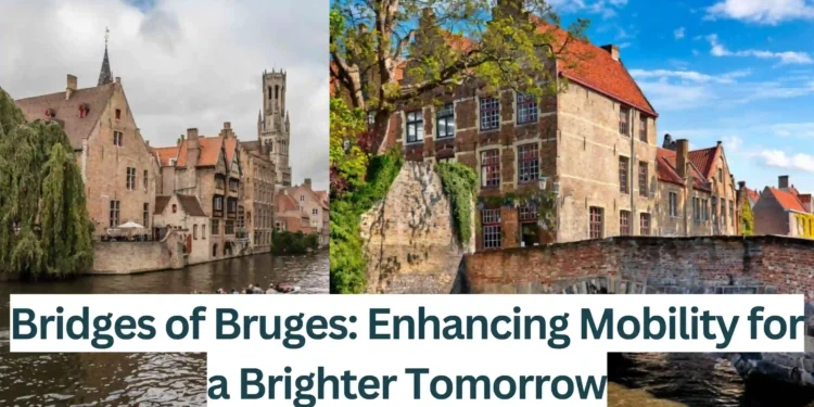 Bridges-of-Bruges-Enhancing-Mobility