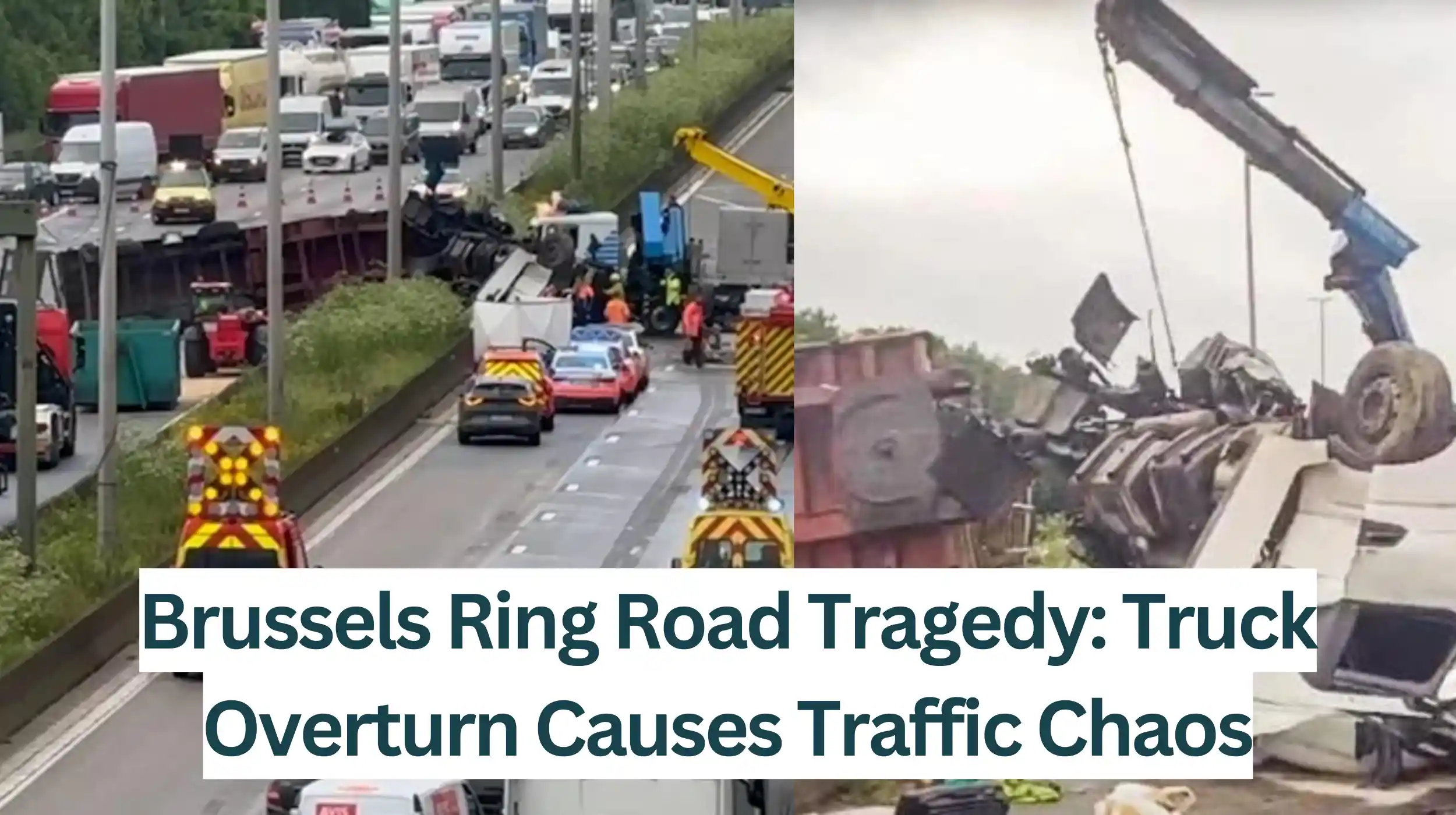 Brussels-Ring-Road-Tragedy-Truck-Overturn-Causes-Traffic-Chaos