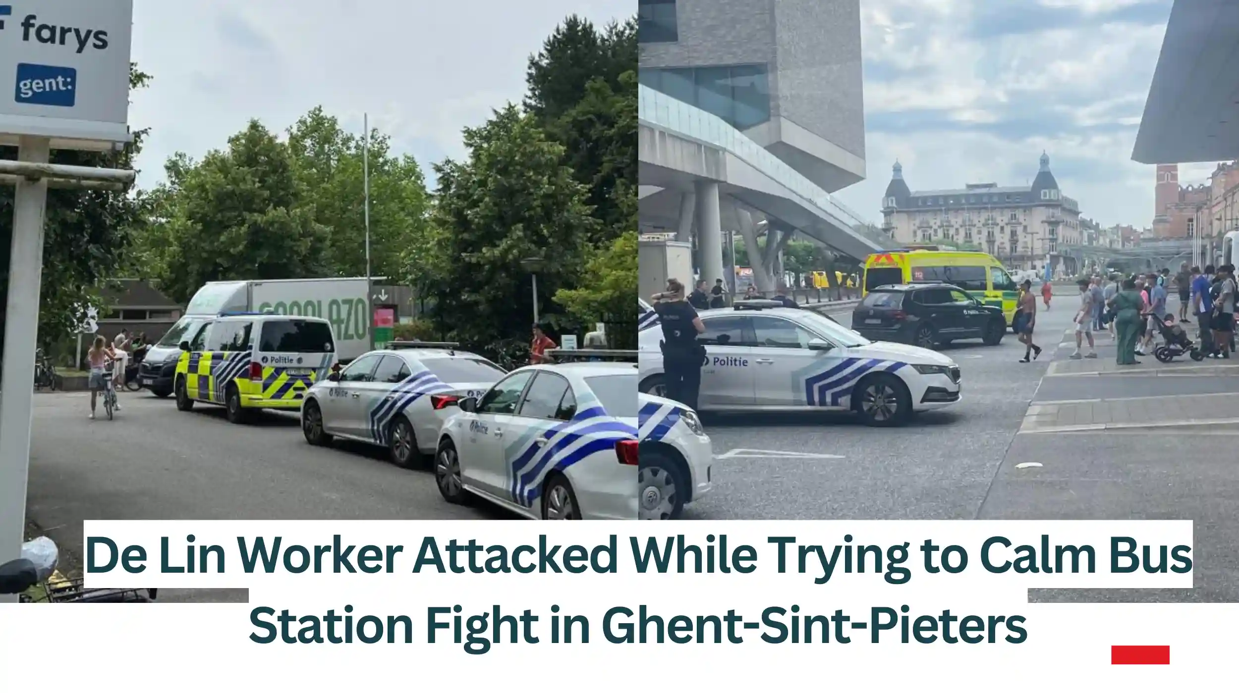 De-Lin-Worker-Attacked-While-Trying-to-Calm-Bus-Station-Fight-in-Ghent-Sint-Pieters