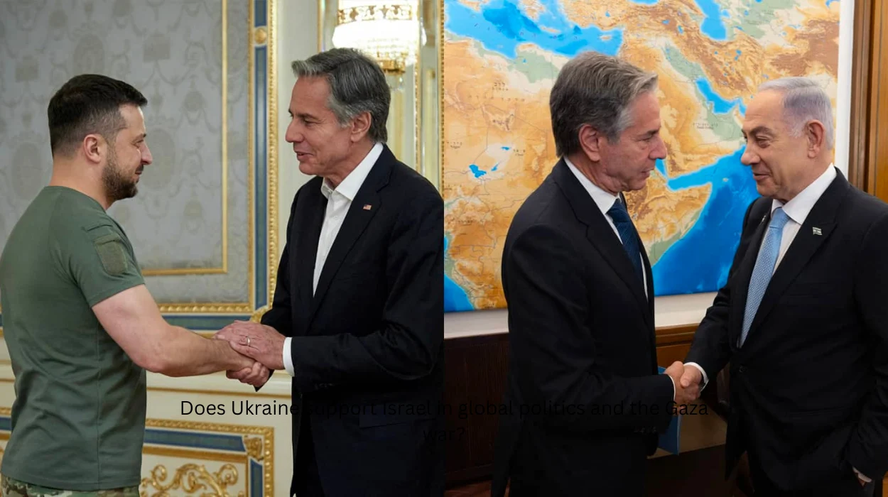 Does Ukraine support Israel in global politics and the Gaza war?