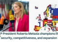 EP-President-Roberta-Metsola-champions-EU-security-competitiveness-and-expansion