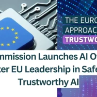 EU-Commission-Launches-AI-Office-to-Bolster-EU-Leadership-in-Safe-and-Trustworthy-AI