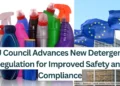 EU-Council-Advances-New-Detergents-Regulation-for-Improved-Safety-and-Compliance
