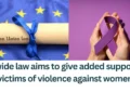 EU-wide-law-aims-to-give-added-support-to-victims-of-violence-against-women