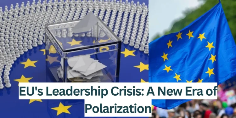 EUs-Leadership-Crisis-A-New-Era-of-Polarization