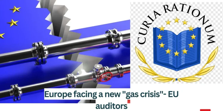 Europe-facing-a-new-gas-crisis-EU-auditors