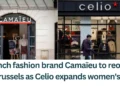 French-fashion-brand-Camaieu-to-reopen-in-Brussels-as-Celio-expands-womens-line