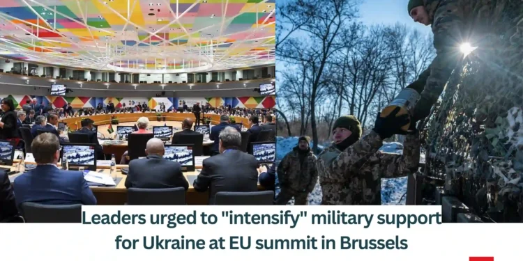Leaders-urged-to-intensify-military-support-for-Ukraine-at-EU-summit-in-Brussels