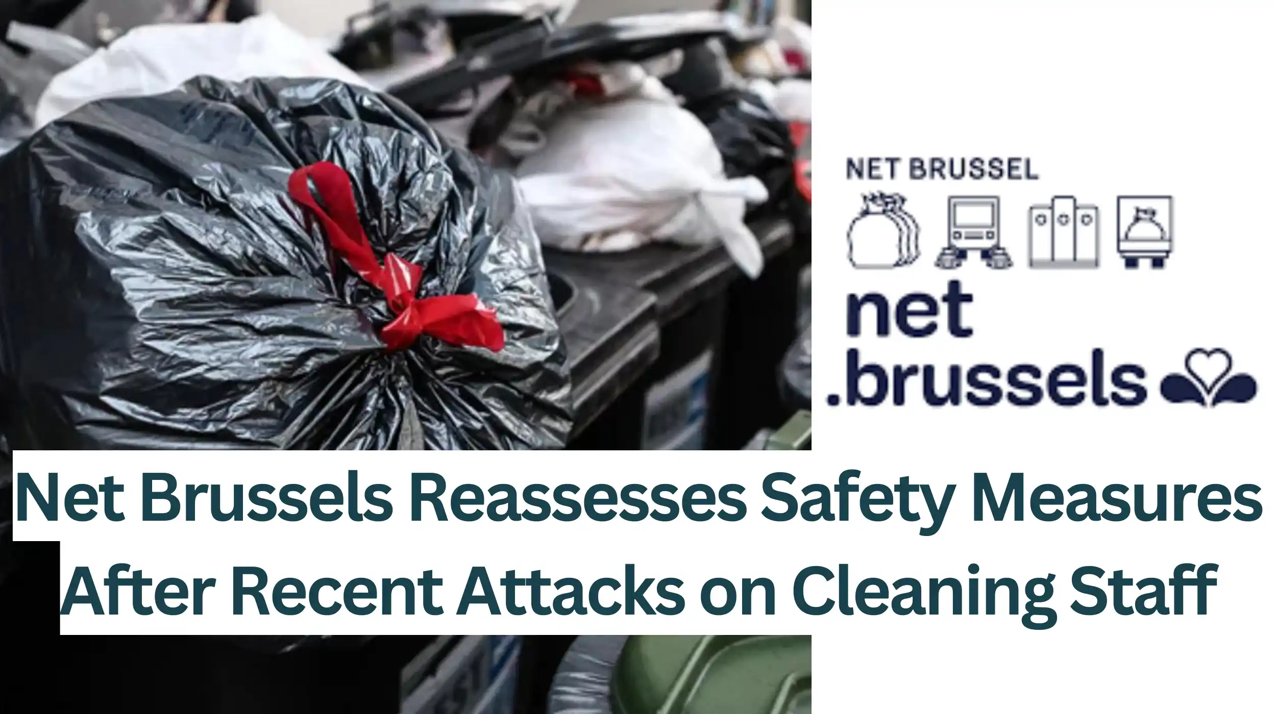 Net-Brussels-Reassesses-Safety-Measures-After-Recent-Attacks-on-Cleaning-Staff