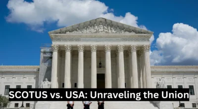 SCOTUS vs. USA: Unraveling the Union