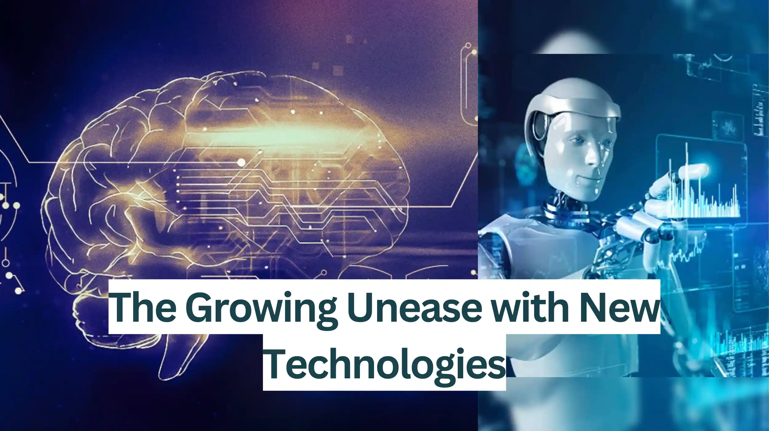 The-Growing-Unease-with-New-Technologies