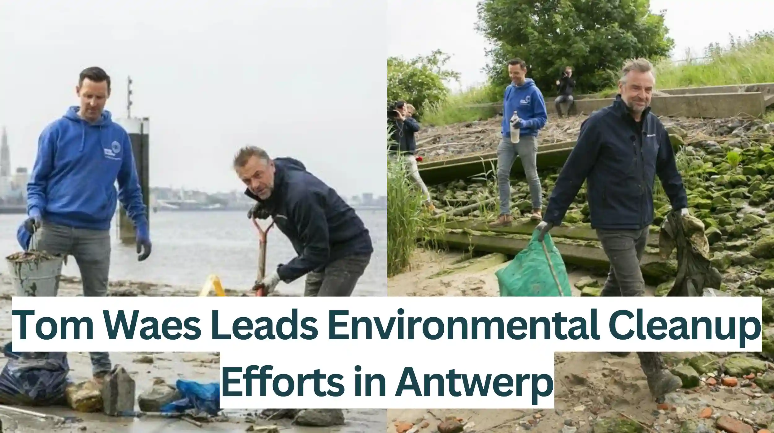 Tom-Waes-Leads-Environmental-Cleanup-Efforts-in-Antwerp